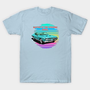 Master of the Steering Wheel T-Shirt